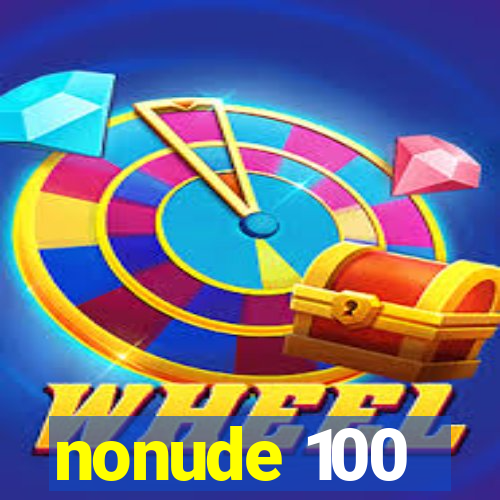 nonude 100